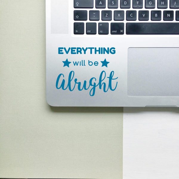Everything Will Be Alright Laptop Decal - Image 3