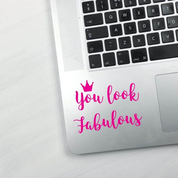 You Look Fabulous Laptop Decal - Image 4
