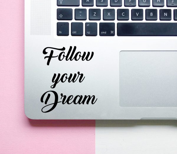 Follow Your Dream Laptop Decal