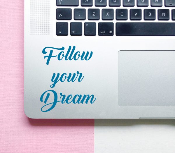 Follow Your Dream Laptop Decal - Image 3